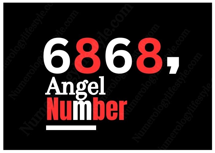 Discover the hidden meaning behind the powerful 6868 angel number