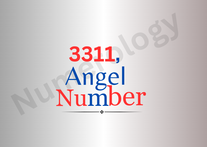 Meaning of 3311 Angel Number