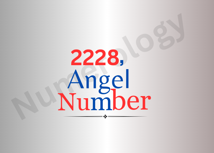 Meaning of 2228 Angel Number