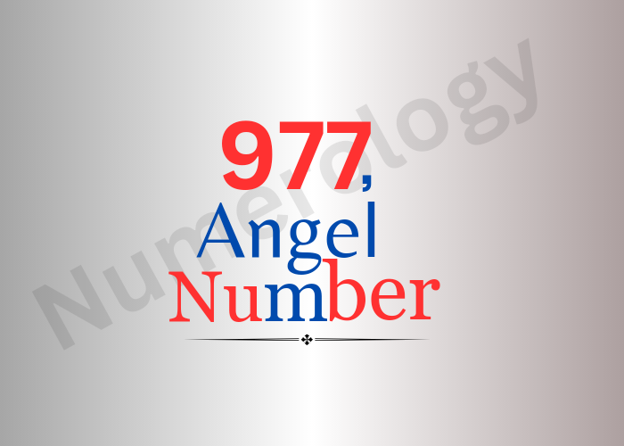 Meaning of 977 Angel Number | 2024