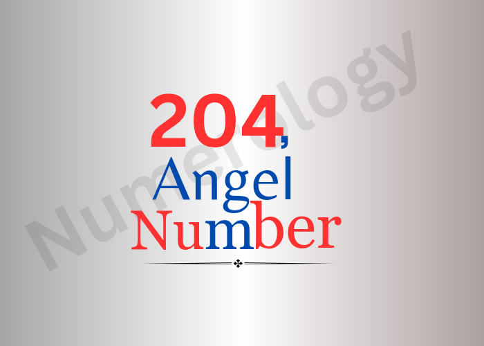 Meaning of Angel Number 204