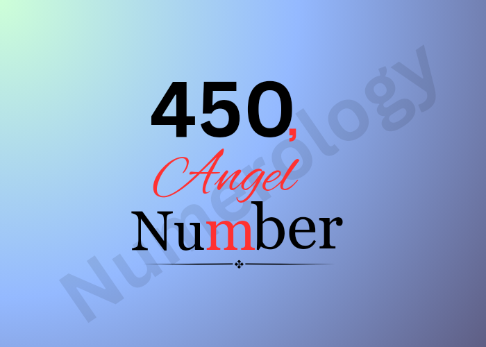 Discover the Spiritual Significance of Angel Number 450 in 2024