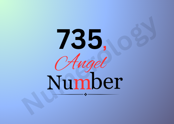 Meaning of Angel Number 735