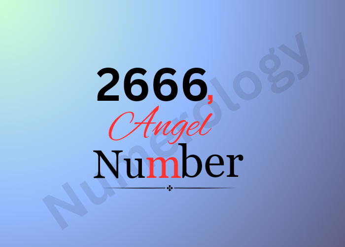 Unlock the Secrets of 2666 Angel Number