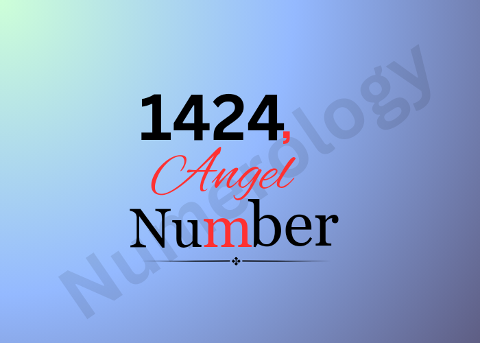 1424 Angel Number