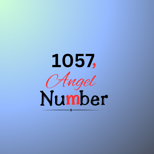 The 1057 Angel Number